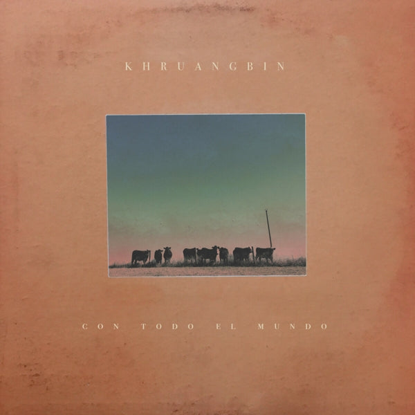  |   | Khruangbin - Con Todo El Mundo (LP) | Records on Vinyl