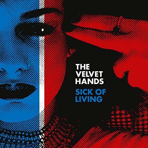Velvet Hands - Sick of Living (Single) Cover Arts and Media | Records on Vinyl