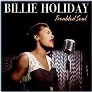 Billie Holiday - Troubled Soul (LP) Cover Arts and Media | Records on Vinyl