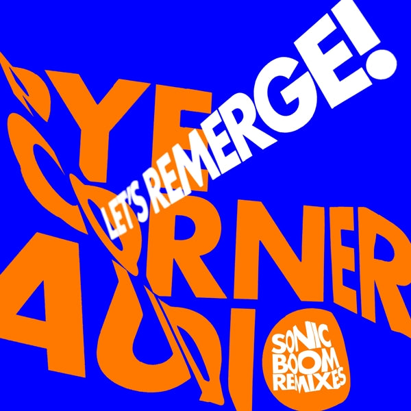  |   | Pye Corner Audio - Let's Remerge! (Sonic Boom Remixes) (Single) | Records on Vinyl