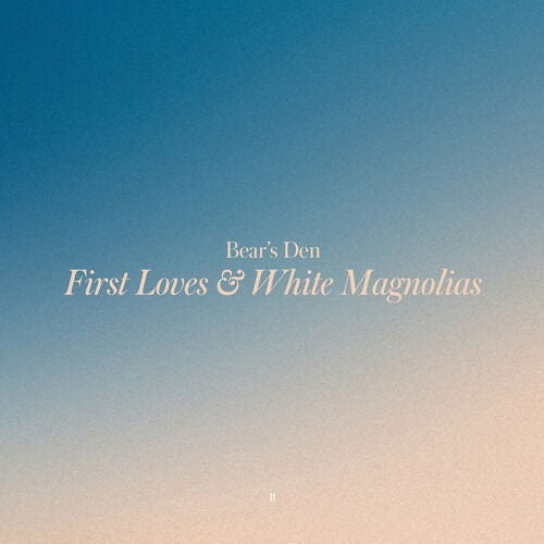  |   | Bear's Den - First Loves & White Magnolias (LP) | Records on Vinyl