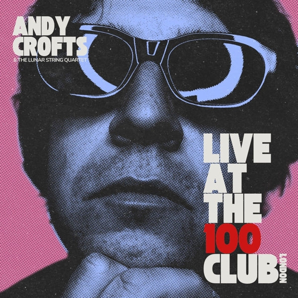 Andy Crofts - Live At the 100 Club (LP) Cover Arts and Media | Records on Vinyl