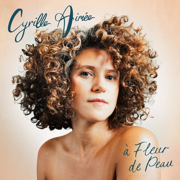  |   | Cyrille Aimee - A Fleur De Peau (LP) | Records on Vinyl