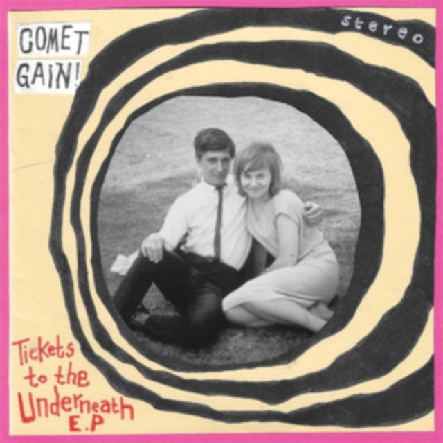 Comet Gain - Tickets To the Underneath Ep (Single) Cover Arts and Media | Records on Vinyl