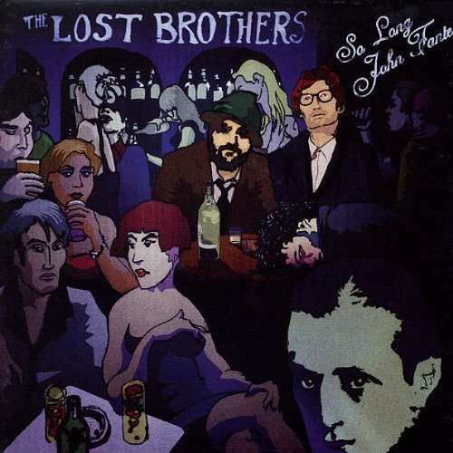 Lost Brothers - So Long John Fante (LP) Cover Arts and Media | Records on Vinyl