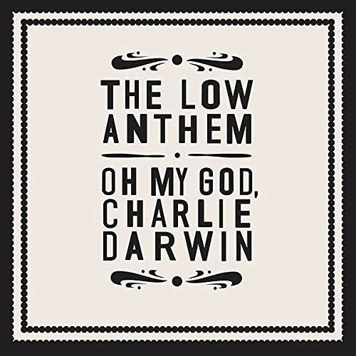 Low Anthem - Oh My God Charlie Darwin (LP) Cover Arts and Media | Records on Vinyl