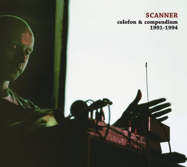  |   | Scanner - Colofon Compendium 1991-94 (2 LPs) | Records on Vinyl