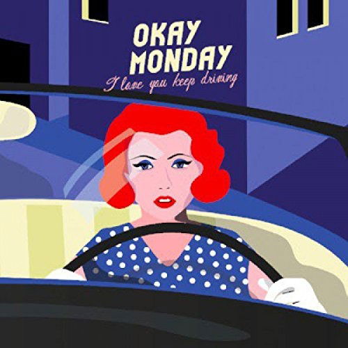 Okay Monday - I Love You Keep Driving (2 Singles) Cover Arts and Media | Records on Vinyl