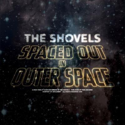 the Shovels - Spaced Out In Outer Space (LP) Cover Arts and Media | Records on Vinyl