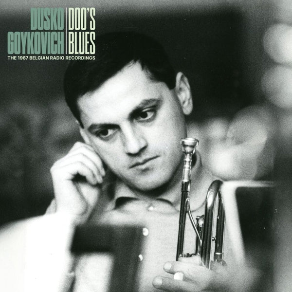  |   | Dusko Goykovich - Doo's Blues (the 1967 Belgian Radio Recordings) (LP) | Records on Vinyl