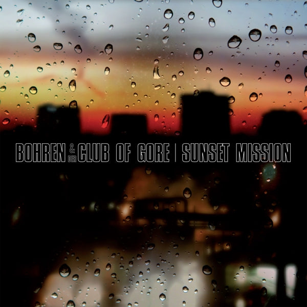  |   | Bohren & Der Club of Gore - Sunset Mission (2 LPs) | Records on Vinyl