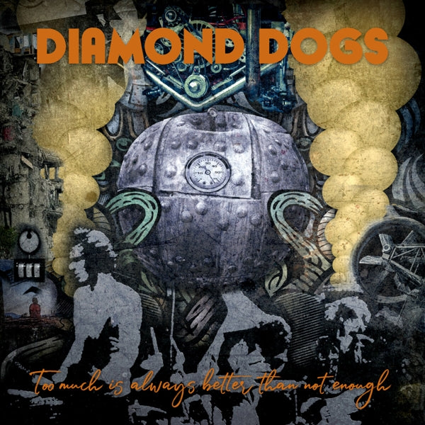  |   | Diamond Dogs - Too Much is Always Better Than Not Enough (LP) | Records on Vinyl