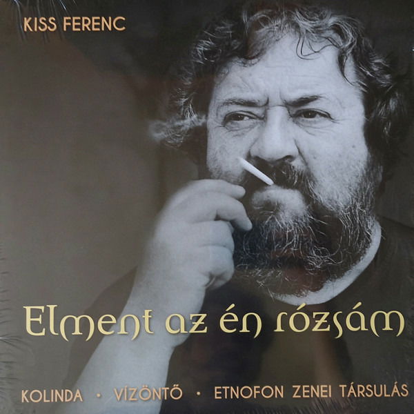 Ferenc Kiss - Elment Az En Rozsam (LP) Cover Arts and Media | Records on Vinyl