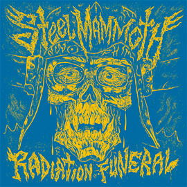 Steel Mammoth - Radiation Funeral (LP) Cover Arts and Media | Records on Vinyl