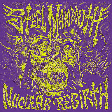 Steel Mammoth - Nuclear Rebirth (LP) Cover Arts and Media | Records on Vinyl