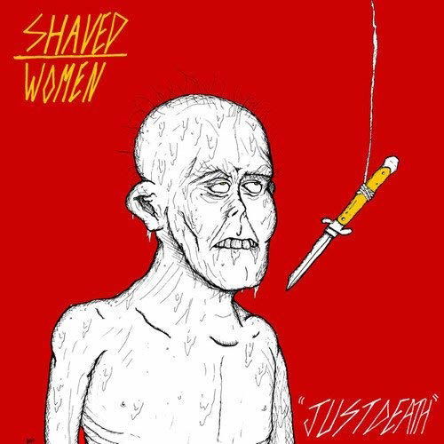 Shaved Women - Just Death (LP) Cover Arts and Media | Records on Vinyl