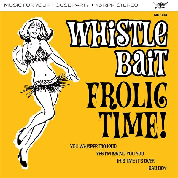  |   | Whistle Bait - Frolic Time! (Single) | Records on Vinyl