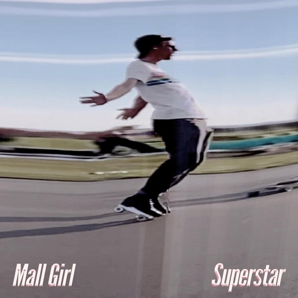  |   | Mall Girl - Superstar (LP) | Records on Vinyl