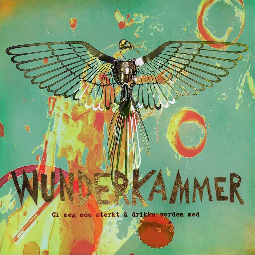 Wunderkammer - Gi Meg Noe Sterkt a Drikke Verden Med (LP) Cover Arts and Media | Records on Vinyl