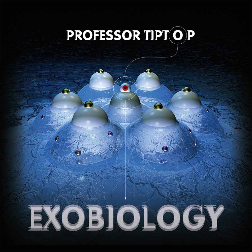 Professor Tip Top - Exobiology (LP) Cover Arts and Media | Records on Vinyl