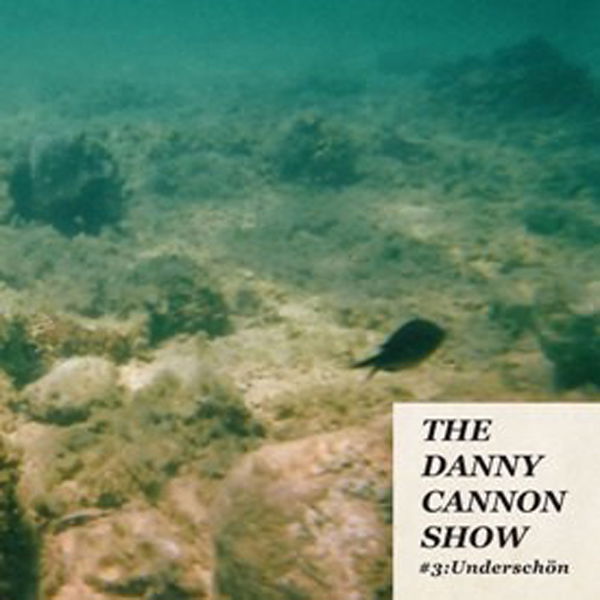 Danny Cannon Show - #3: Underschon (LP) Cover Arts and Media | Records on Vinyl