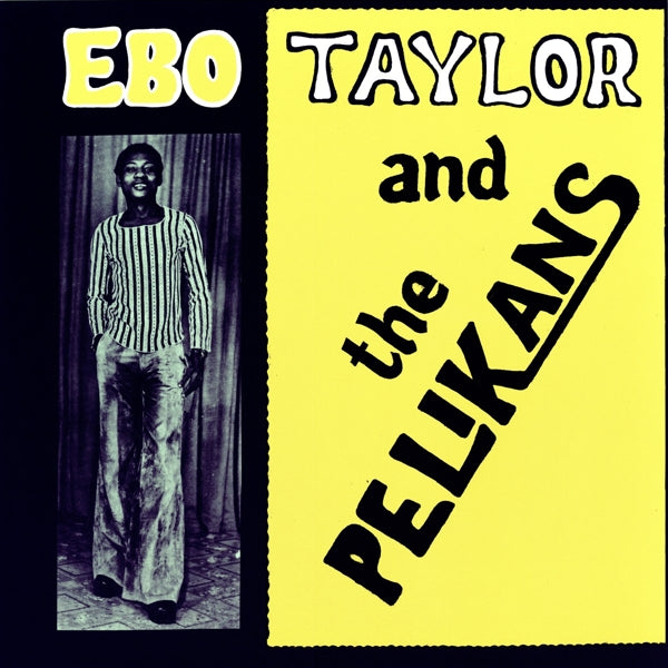  |   | Ebo Taylor - Ebo Taylor and the Pelikans (LP) | Records on Vinyl