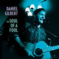 Daniel Gilbert - Soul of a Fool (Single) Cover Arts and Media | Records on Vinyl