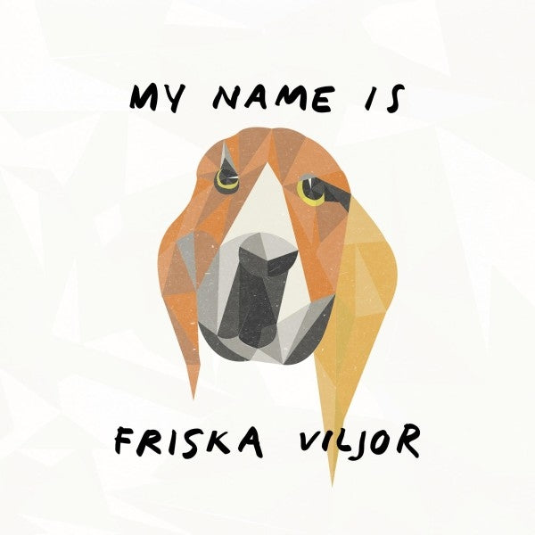  |   | Friska Viljor - My Name is Vriska Viljor (LP) | Records on Vinyl