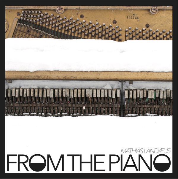 Mathias Landaeus - From the Piano (LP) Cover Arts and Media | Records on Vinyl