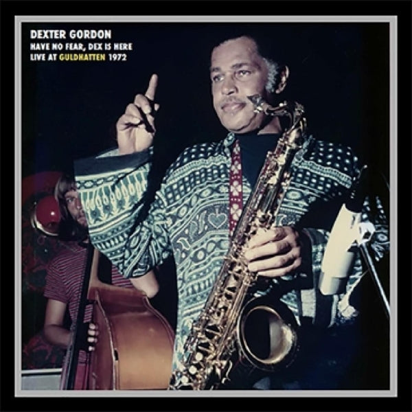  |   | Dexter Gordon - Have No Fear, Dex is Here (LP) | Records on Vinyl