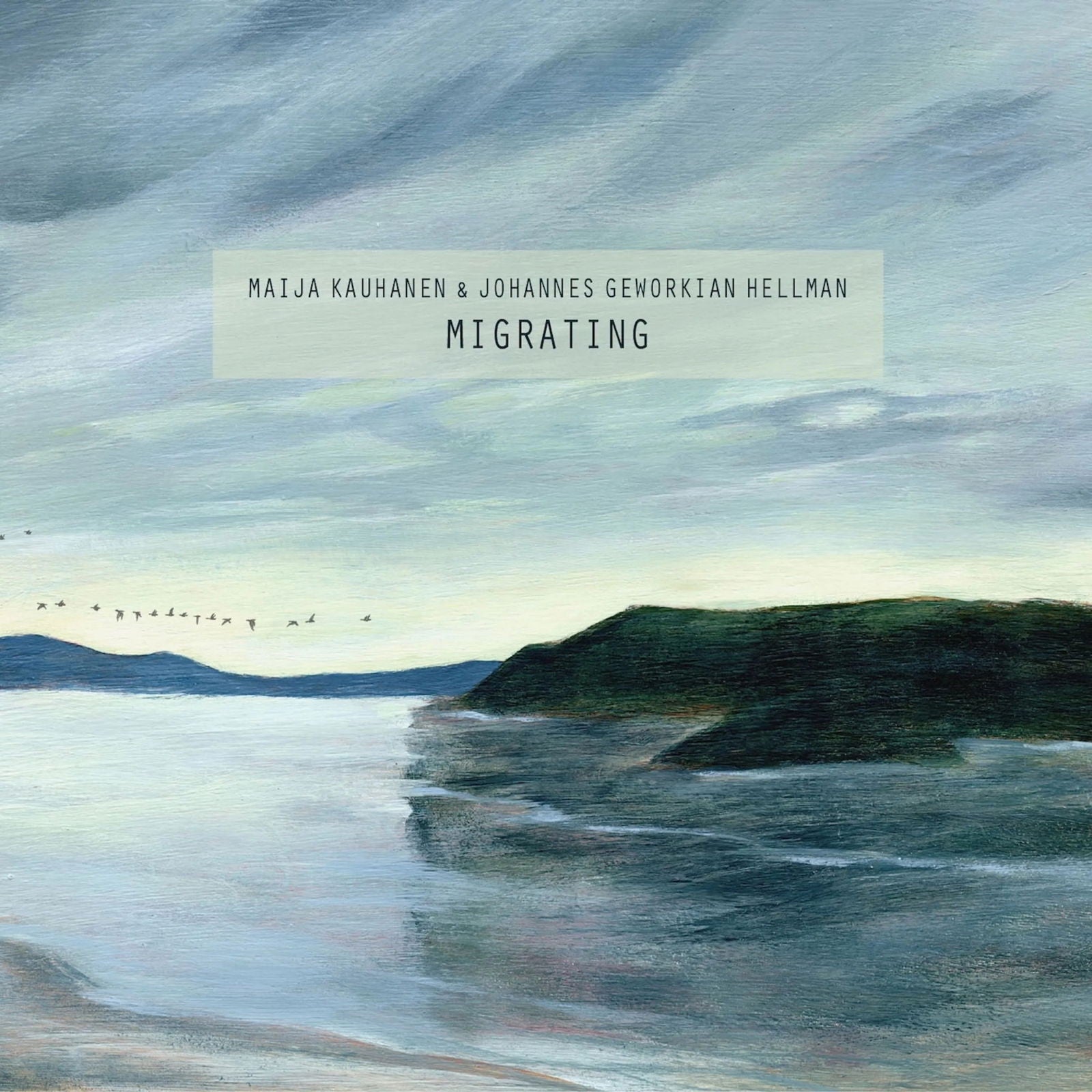 Maija & Johannes Geworkian Hellman Kauhanen - Migrating (LP) Cover Arts and Media | Records on Vinyl