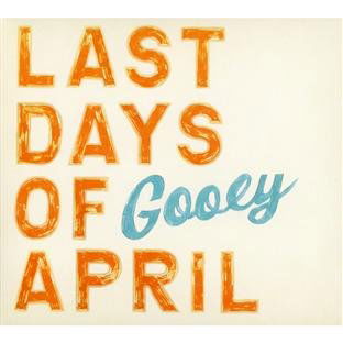 Last Days of April - Gooey (LP) Cover Arts and Media | Records on Vinyl