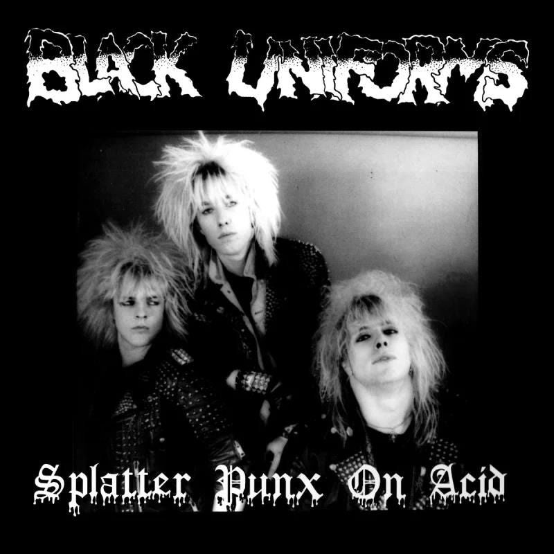 Black Uniforms - Splatter Punx On Acid (LP) Cover Arts and Media | Records on Vinyl