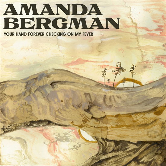 Amanda Bergman - Your Hand Forever Checking On My Fever (LP) Cover Arts and Media | Records on Vinyl