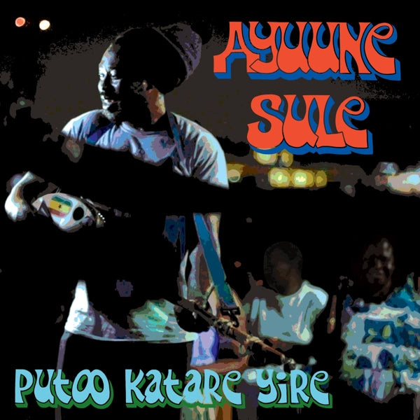  |   | Ayuune Sule - Putoo Katare Yire (LP) | Records on Vinyl