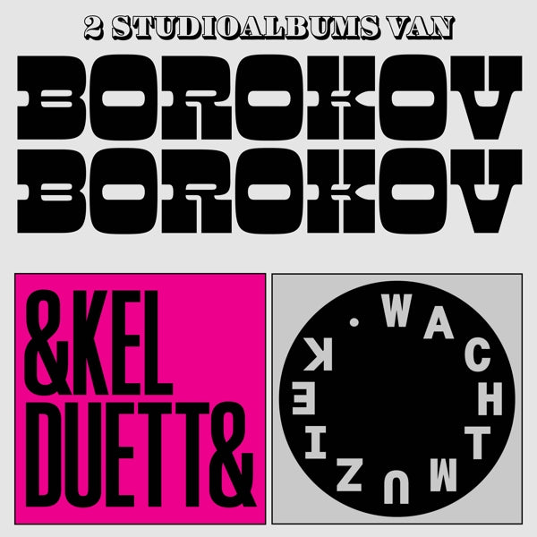  |   | Borokov Borokov - Enkel Duetten / Wachtmuziek (2 LPs) | Records on Vinyl