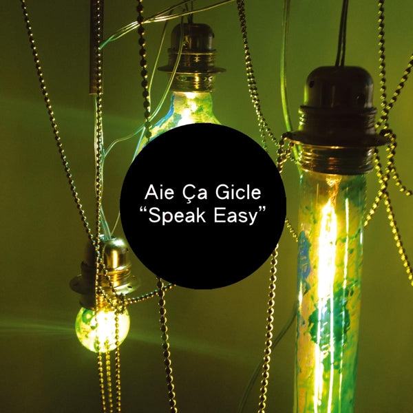  |   | Aie Ca Gicle - Speak Easy (LP) | Records on Vinyl