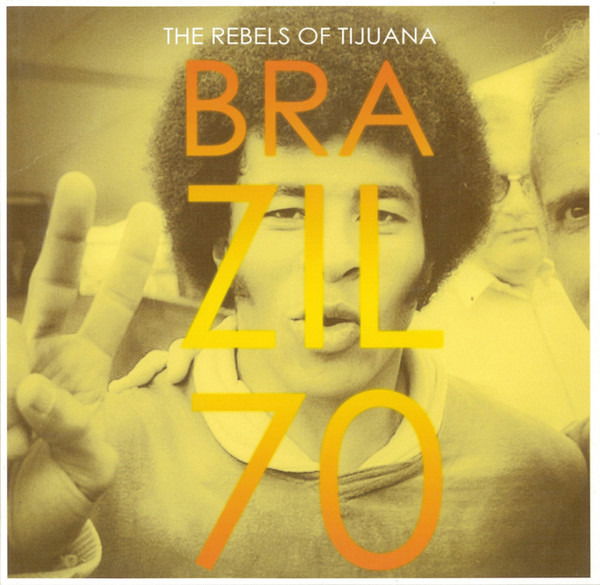 Rebels of Tijuana - Brazil 70 (Single) Cover Arts and Media | Records on Vinyl