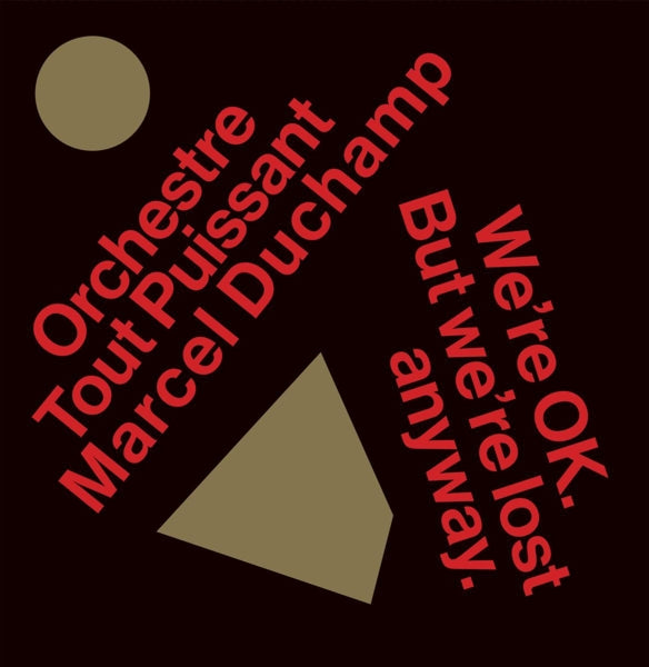  |   | Orchestre Tout Puissant Marcel Duchamp - We're Ok. But We're Lost Anyway. (LP) | Records on Vinyl