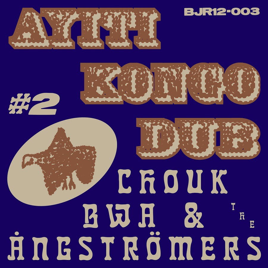 Chouk Bwa & the Angstromers - Ayiti Kongo Dub #2 (Single) Cover Arts and Media | Records on Vinyl