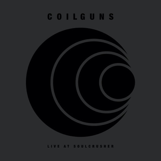  |   | Coilguns - Live At Soulcrusher (2 LPs) | Records on Vinyl