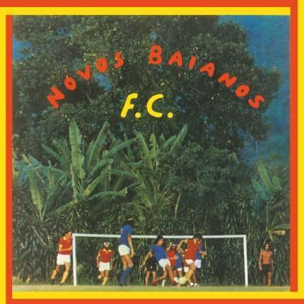 Novos Baianos - Futebol Clube (LP) Cover Arts and Media | Records on Vinyl