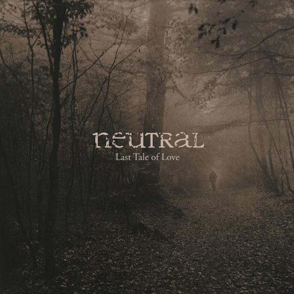  |   | Neutral - Last Tale of Love (LP) | Records on Vinyl