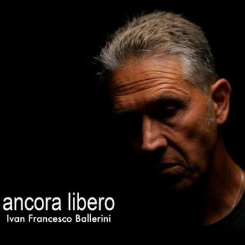 Ivan Francesco Ballerini - Ancora Libero (LP) Cover Arts and Media | Records on Vinyl