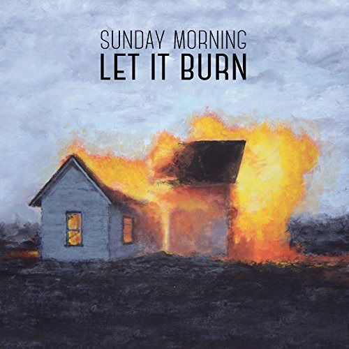 Sunday Morning - Let It Burn (LP) Cover Arts and Media | Records on Vinyl