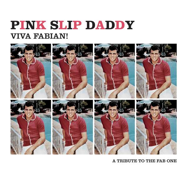 Pink Slip Daddy - Viva Fabian! (Single) Cover Arts and Media | Records on Vinyl