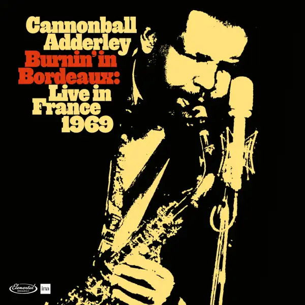 Cannonball Adderley - Burnin' In Bordeaux - Live In France 1969 (2 LPs) Cover Arts and Media | Records on Vinyl