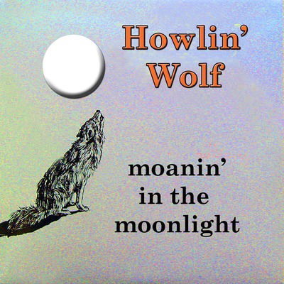 Howlin' Wolf - Moanin' In the Moonlight (LP) Cover Arts and Media | Records on Vinyl