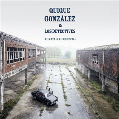 Quique Gonzalez - Me Mata Si Me Necesitas (LP) Cover Arts and Media | Records on Vinyl