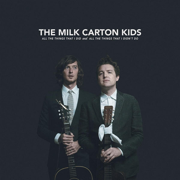  |   | Milk Carton Kids - All the Things I Did and All the Things That I Didn't Do (2 LPs) | Records on Vinyl